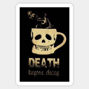 DEATH BEFORE DECAF Sticker